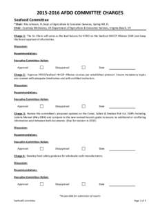 AFDO COMMITTEE CHARGES Seafood Committee *Chair: Rita Johnson, FL Dept. of Agriculture & Consumer Services, Spring Hill, FL Chair: Courtney Mickiewicz, VA Department of Agriculture & Consumer Services, Virginia