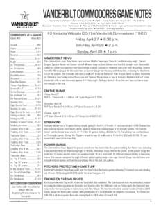 VANDERBILT COMMODORES GAME NOTES  Vanderbilt Athletic Communications H 2601 Jess Neely Dr. Nashville, TN[removed]Phone: [removed]H Fax: [removed]Baseball Contact: Kyle Parkinson H Phone: [removed]H Email: kyle.