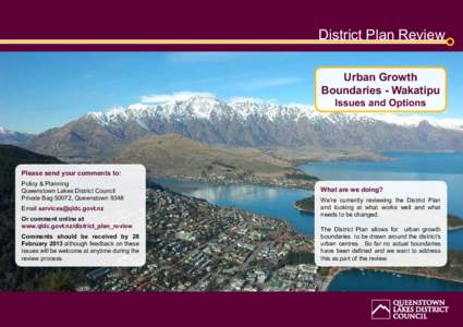 District Plan Review Urban Growth Boundaries - Wakatipu Issues and Options  Please send your comments to: