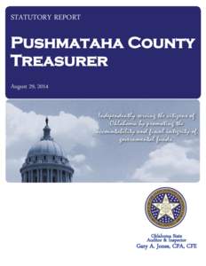 STATUTORY REPORT  Pushmataha County Treasurer August 29, 2014