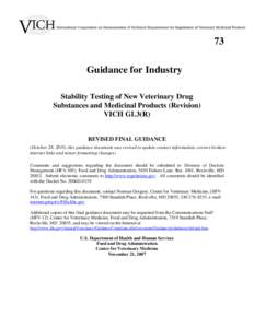 73 Guidance for Industry Stability Testing of New Veterinary Drug Substances and Medicinal Products (Revision) VICH GL3(R)