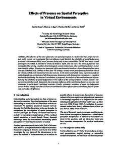 Effects of Presence on Spatial Perception in Virtual Environments Jan Hofmann1, Thomas J. Jäger2, Thorben Deffke2, & Heiner Bubb3 1  Society and Technology Research Group