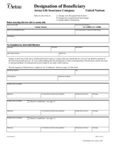 Designation of Beneficiary Aetna Life Insurance Company Only use this form to: United Nations