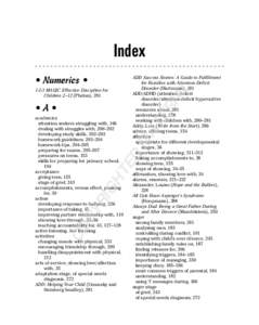 Index ADD Success Stories: A Guide to Fulfillment for Families with Attention Deficit Disorder (Hartmann), 281 ADD/ADHD (attention deficit disorder/attention deficit hyperactive