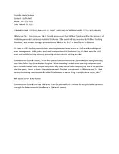 Costello Media Release Contact: Liz McNeill Phone: [removed]Date: March 20, 2012 COMMISSIONER COSTELLO AWARDS U.S. FLEET TRACKING ENTREPRENEURIAL EXCELLENCE AWARD Oklahoma City – Commissioner Mark Costello announce