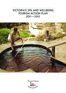 VICTORIA’S SPA AND WELLBEING TOURISM ACTION PLAN 201 1 – 2015