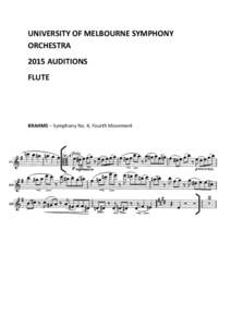 UNIVERSITY OF MELBOURNE SYMPHONY ORCHESTRA 2015 AUDITIONS FLUTE  BRAHMS – Symphony No. 4, Fourth Movement