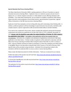 Special Education Due Process Hearing Officers The Illinois State Board of Education (ISBE) is seeking applicants to fill up to 10 positions as special education due process hearing officers. Applicants must, at a minimu