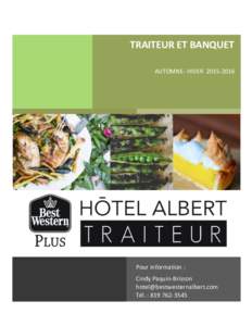 TRAITEUR ET BANQUET AUTOMNE- HIVERPour information : Cindy Paquin-Brisson 