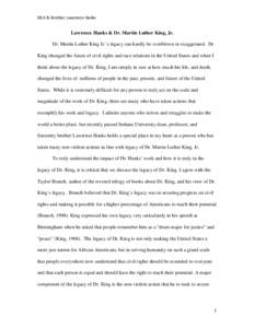MLK & Brother Lawrence Hanks  Lawrence Hanks & Dr. Martin Luther King, Jr. Dr. Martin Luther King Jr.’s legacy can hardly be overblown or exaggerated. Dr. King changed the future of civil rights and race relations in t