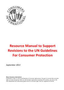 Resource Manual to Support Revisions to the UN Guidelines For Consumer Protection September[removed]About Consumers International