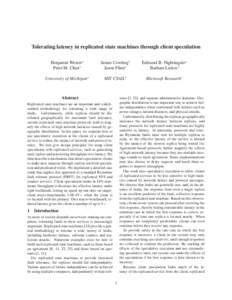 Tolerating latency in replicated state machines through client speculation Benjamin Wester⋆ Peter M. Chen⋆ James Cowling† Jason Flinn⋆