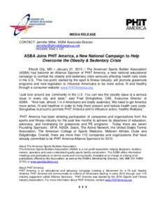 MEDIA RELEASE CONTACT: Jennifer Miller, ASBA Associate Director [removed[removed]x 127  ASBA Joins PHIT America, a New National Campaign to Help