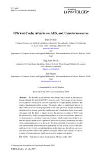J. Cryptol. DOI: [removed]s00145[removed]y Efficient Cache Attacks on AES, and Countermeasures Eran Tromer Computer Science and Artificial Intelligence Laboratory, Massachusetts Institute of Technology,