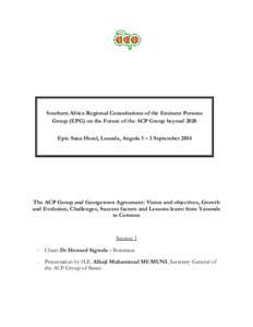 Southern Africa Regional Consultations of the Eminent Persons Group (EPG) on the Future of the ACP Group beyond 2020 Epic Sana Hotel, Luanda, Angola 1 – 3 September 2014 The ACP Group and Georgetown Agreement: Vision a