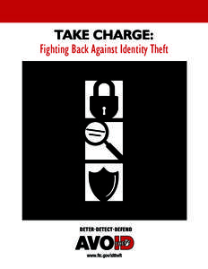 Take Charge:  Fighting Back Against Identity Theft Table of Contents INTRODUCTION .......................................................................................