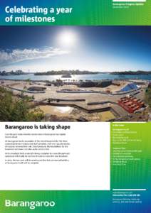 Celebrating a year of milestones Barangaroo is taking shape Over the past twelve months construction of Barangaroo has rapidly moved ahead.