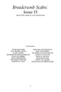 Breadcrumb Scabs: Issue 15 March 2010, edited by Lena Judith Drake Contributors: PETER WELTNER