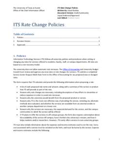 The University of Texas at Austin Office of the Chief Information Officer ITS Rate Change Policies Written By: David Bistline Document Version: Draft/Community