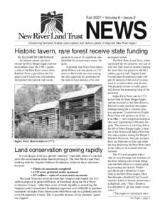 NEWS Fall 2007 • Volume 6 • Issue 2 Conserving farmland, forests, open spaces and historic places in Virginia’s New River region  Historic tavern, rare forest receive state funding