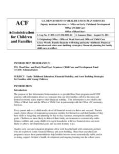 ACF  U.S. DEPARTMENT OF HEALTH AND HUMAN SERVICES Deputy Assistant Secretary’s Office on Early Childhood Development Office of Child Care