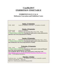 ComBio2015 EXHIBITION TIMETABLE EXHIBITION BAYS 13 & 14 Melbourne Convention and Exhibition Centre  Sunday, 27 September