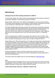 1111  Media Release Strong recovery for WA’s housing construction in[removed]In its mid-year update, the Housing Industry Forecasting Group has revised its forecast for the Western Australian housing industry upwards f