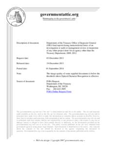 Description of document:  Department of the Treasury Office of Inspector General (OIG) final report/closing memo/referral letter, of an investigation or audit or management review or inspection of any other project done 