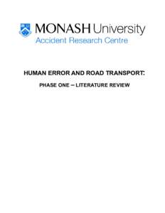 HUMAN ERROR AND ROAD TRANSPORT: PHASE ONE – LITERATURE REVIEW H UMAN E RROR  AND