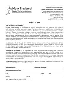 Deadline for Submittal: July 1st Please complete this form and send to: New England Water Works Association Attention: Lifetime Achievement Award 125 Hopping Brook Road Holliston, MA