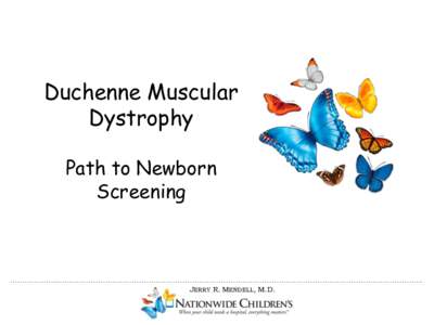 South Carolina / Duchenne muscular dystrophy / Dystrophin / Medical University of South Carolina / Newborn screening / Muscular Dystrophy Association / Muscular dystrophy / Health / Biology