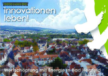 Natürlich in unserer Stadt.  Innovationen leben!  Wertschöpfung mit Energie in Bad Hersfeld