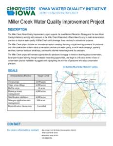 Miller Creek Water Quality Improvement Project DESCRIPTION The Miller Creek Water Quality Improvement project supports the Iowa Nutrient Reduction Strategy and the Iowa Water Quality Initiative by working with producers 