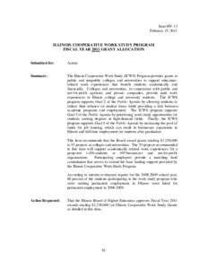 Item #IV-13 February 15, 2011 ILLINOIS COOPERATIVE WORK STUDY PROGRAM FISCAL YEAR 2011 GRANT ALLOCATION Submitted for: