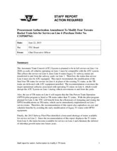 STAFF REPORT ACTION REQUIRED Procurement Authorization Amendment To Modify Four Toronto Rocket Train Sets for Service on Line 4 (Purchase Order No. C31PD05761) Date: