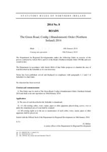 STATUTORY RULES OF NORTHERN IRELAND 2014 No. 8 ROADS The Green Road, Conlig (Abandonment) Order (Northern