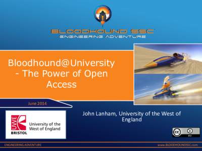 Bloodhound@University - The Power of Open Access June[removed]John Lanham, University of the West of