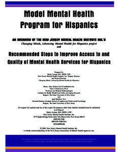Model Mental Health Program for Hispanics AN OVERVIEW OF THE NEW JERSEY MENTAL HEALTH INSTITUTE INC.’S Changing Minds, Advancing Mental Health for Hispanics project and