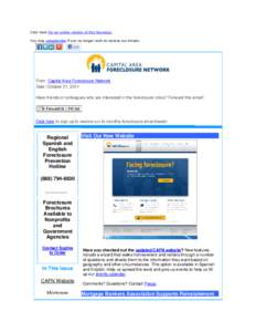 Click here For an online version of this Roundup: You may unsubscribe if you no longer wish to receive our emails. From: Capital Area Foreclosure Network Date: October 21, 2011 Have friends or colleagues who are interest