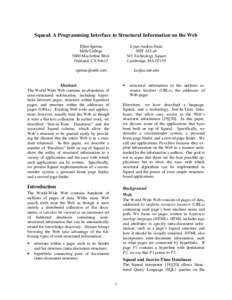 Squeal: A Programming Interface to Structural Information on the Web Ellen Spertus Mills College 5000 MacArthur Blvd. Oakland, CA 94613