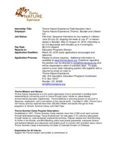 Internship Title: Employer: Thorne Nature Experience Field Assistant Intern Thorne Nature Experience (Thorne), Boulder and Littleton CO