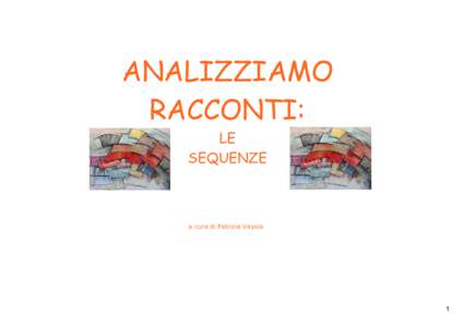 ANALIZZIAMO RACCONTI: LE SEQUENZE  a cura di Patrizia Vayola