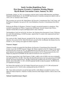 South Carolina Republican Party First Quarter Executive Committee Meeting Minutes Myrtle Beach Convention Center, January 16, 2011 On Monday, January 16, 2011, in conjunction with the South Carolina GOP Experience and De