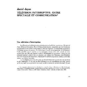 daniel dayan TELEVISION INTERRUPTIVE: ENTRE SPECTACLE ET COMMUNICATION*