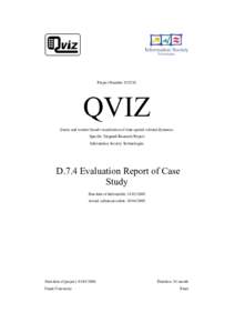 Project Number: QVIZ Query and context based visualization of time-spatial cultural dynamics Specific Targeted Research Project Information Society Technologies