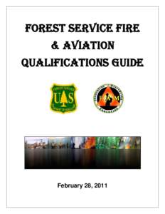 FOREST SERVICE FIRE & AVIATION QUALIFICATIONS GUIDE February 28, 2011