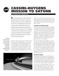 CASSINI–HUYGENS MISSION TO SATURN J E T P R O P U L S I O N L A B O R AT O RY Saturn and its mysterious moon Titan are the primary
