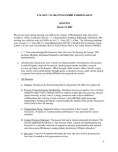 COUNCIL ON GRANTSMANSHIP AND RESEARCH  MINUTES March 10, 2005 The second semi-annual meeting was held on the campus of Northeastern State University, Academic Affairs Conference Room 117, Administration Building, Tahlequ