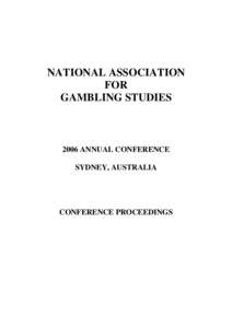 NATIONAL ASSOCIATION FOR GAMBLING STUDIES 2006 ANNUAL CONFERENCE SYDNEY, AUSTRALIA