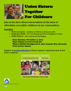 Union Sisters: Together For Childcare Join us for this critical conversation on the issue of affordable, accessible childcare in our communities. Panelists